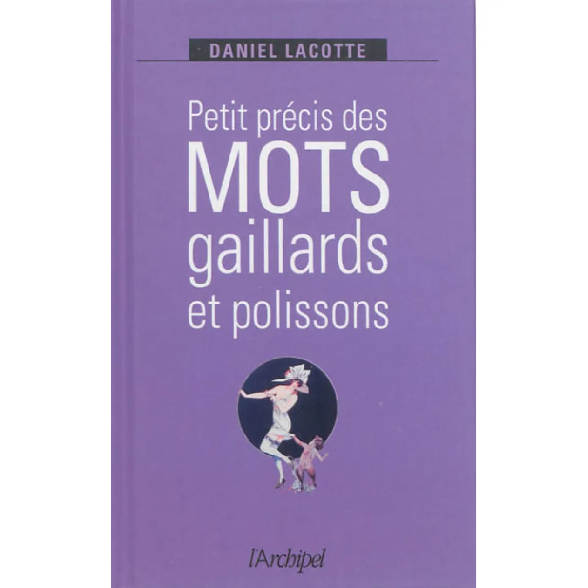 Petit précis des mots gaillards et polissons · Occasion