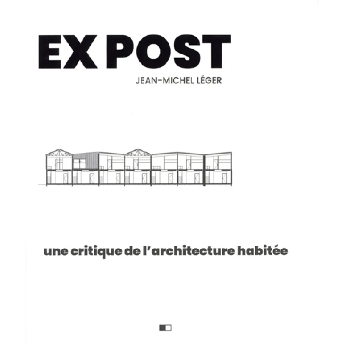 Ex post : une critique de l'architecture habitée