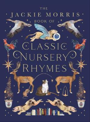 The Jackie Morris Book of Classic Nursery Rhymes (Hardback)