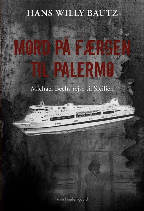 Mord På Færgen Til Palermo - Hans-Willy Bautz - Bog