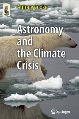 Astronomy and the Climate Crisis - Astronomers' Universe (Paperback)