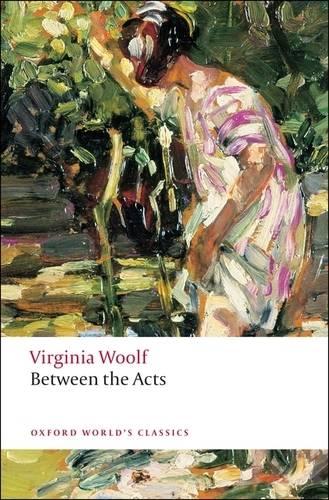 Between the Acts - Oxford World's Classics (Paperback)