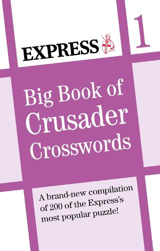 Express: Big Book of Crusader Crosswords Volume 1 - Daily Express Puzzle Books (Paperback)