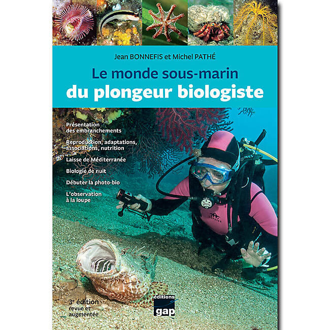 GAP DIFFUSION - LE MONDE SOUS MARIN DU PLONGEUR BIOLOGISTE 3EME ED