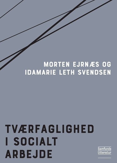 Tværfaglighed I Socialt Arbejde - Morten Ejrnæs - Bog