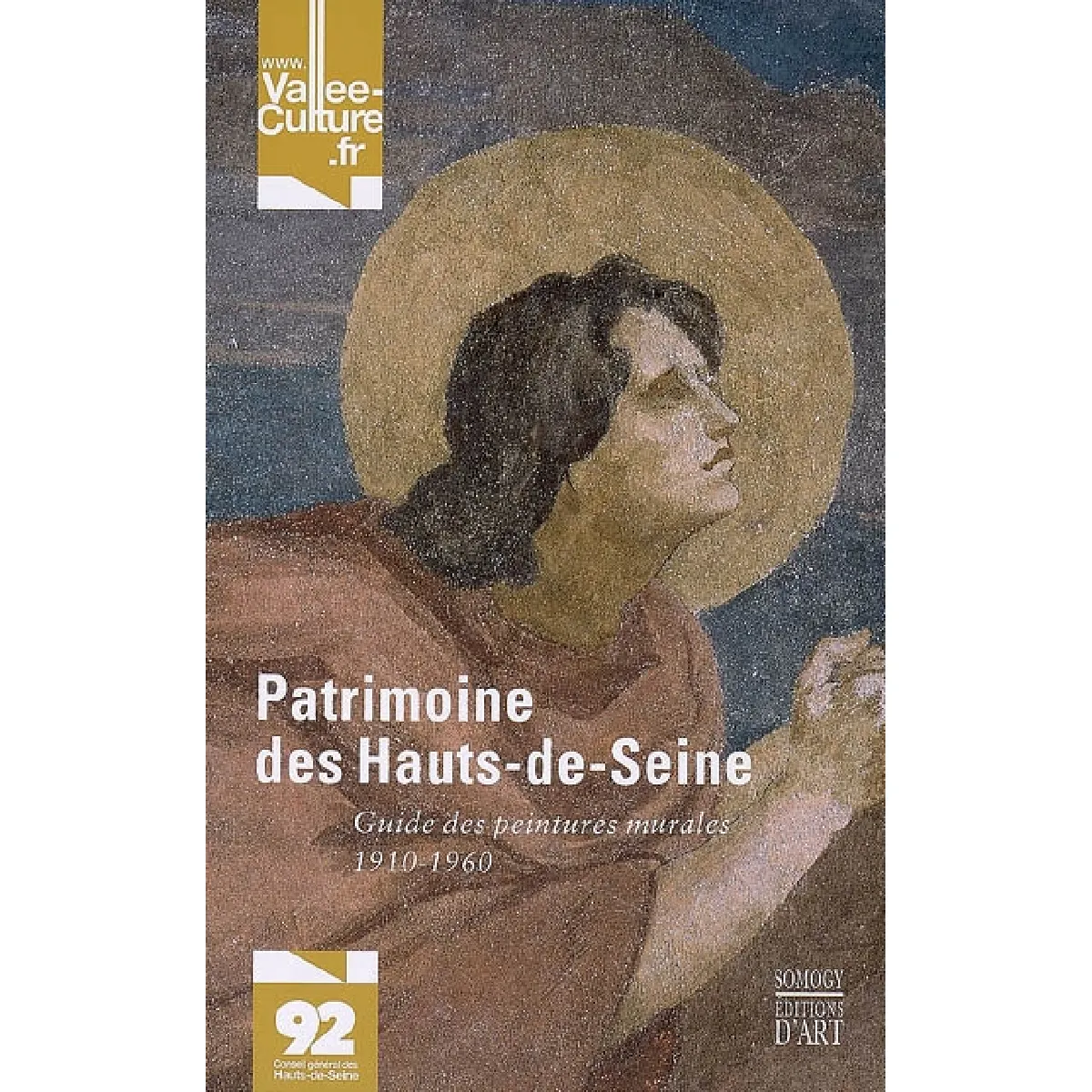 Patrimoine des Hauts-de-Seine : guide des peintures murales, 1910-1960 · Occasion