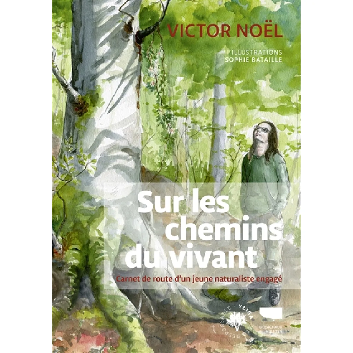 Sur les chemins du vivant : carnet de route d'un jeune naturaliste engagé · Occasion