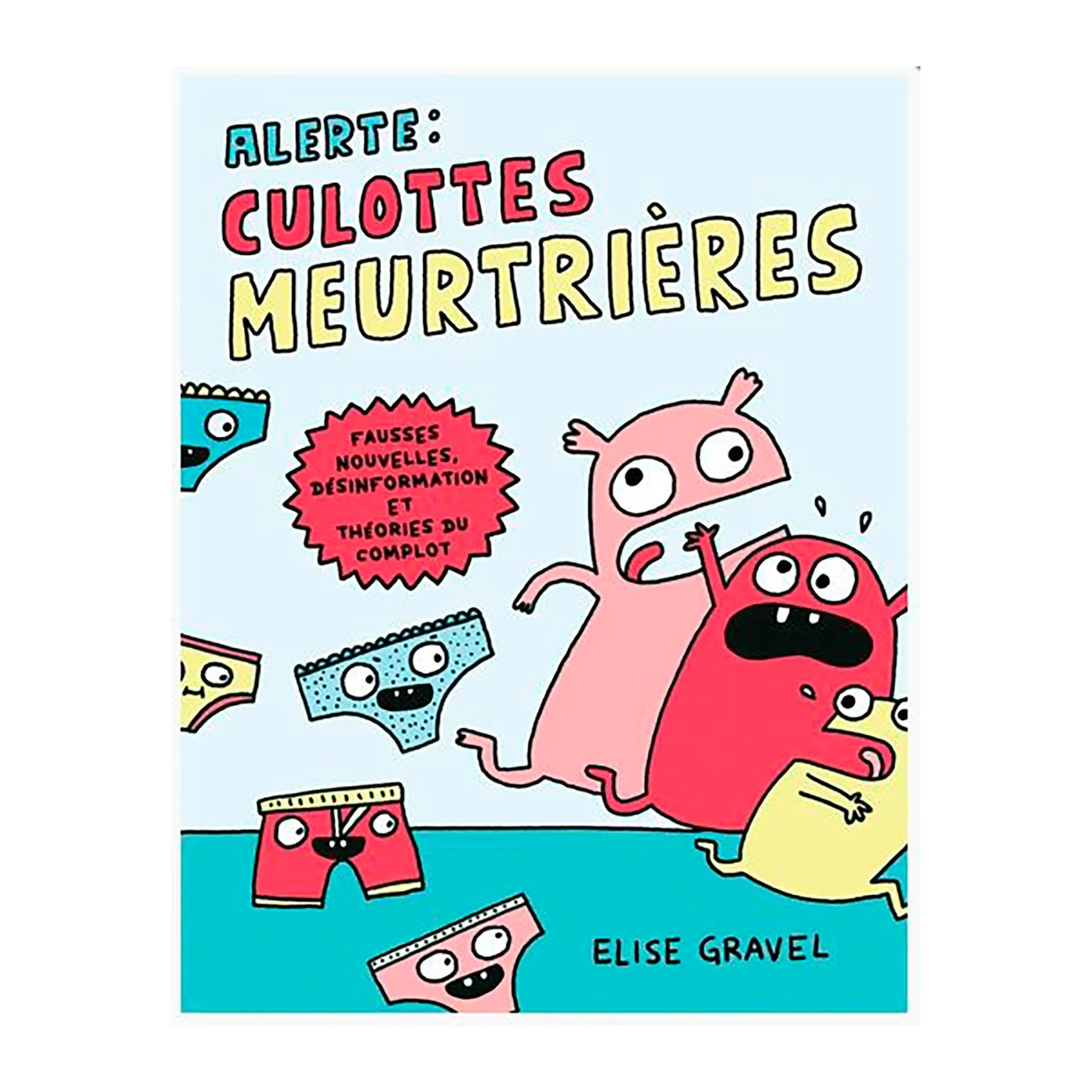 Prologue Alerte Culottes Meurtrières! - Elise Gravel