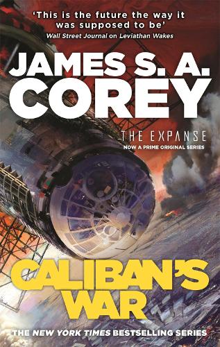Caliban's War: Book 2 of the Expanse (now a Prime Original series) - Expanse (Paperback)