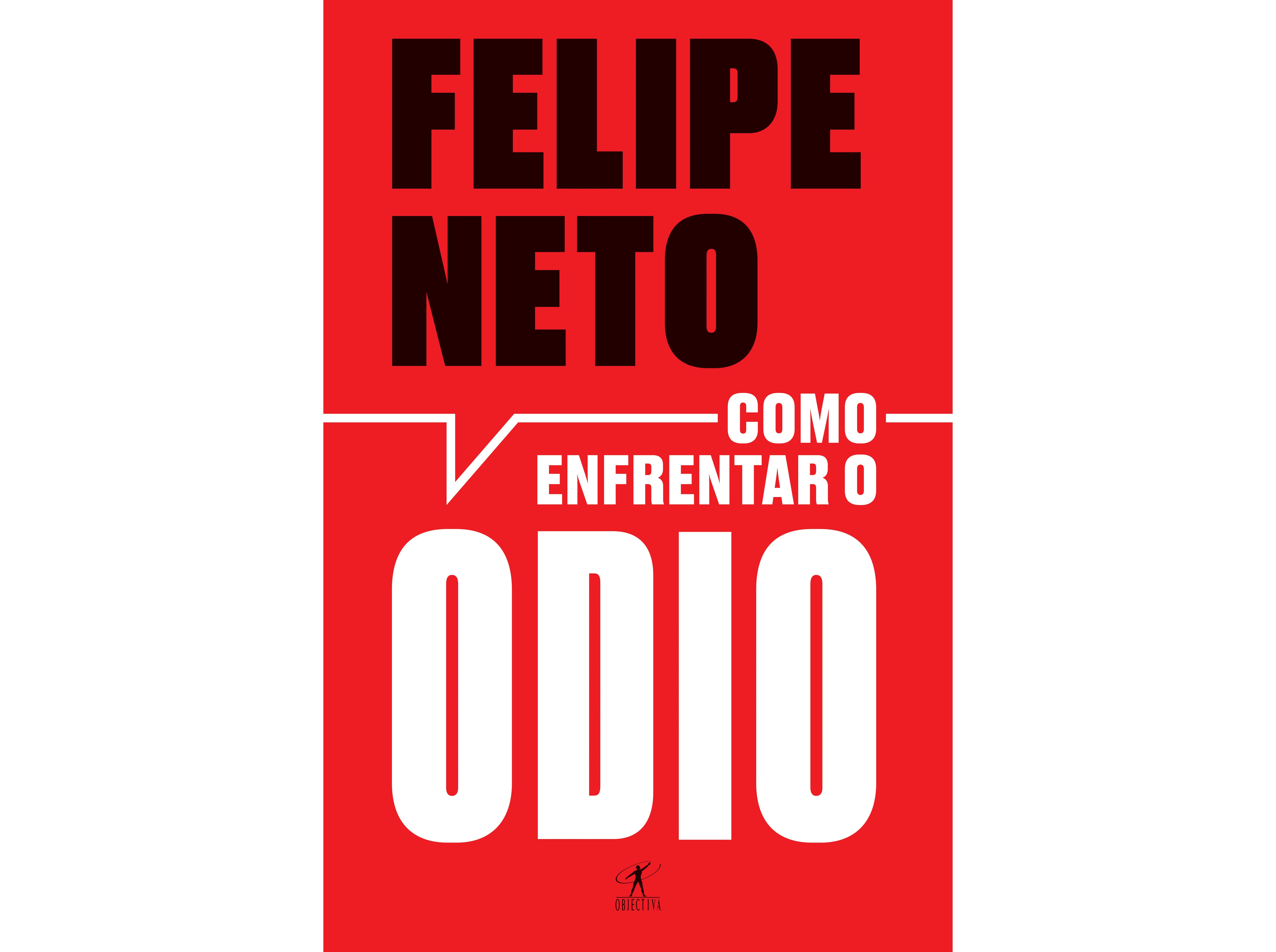 LIVRO COMO ENFRENTAR O ÓDIO DE FELIPE NETO