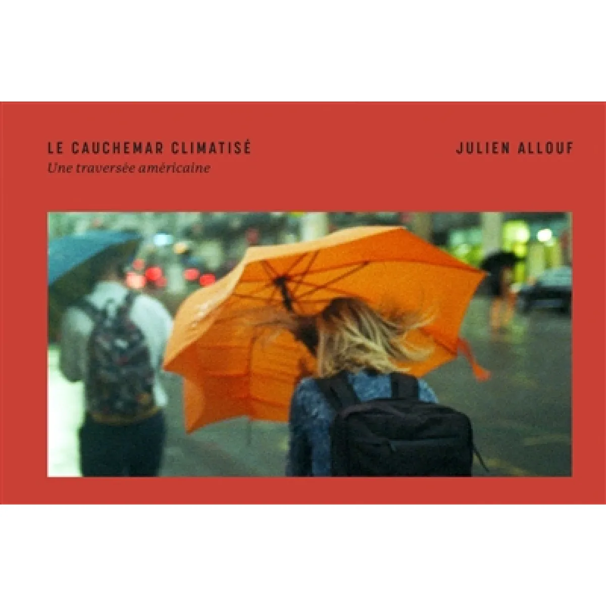 Le cauchemar climatisé : une traversée américaine · Occasion