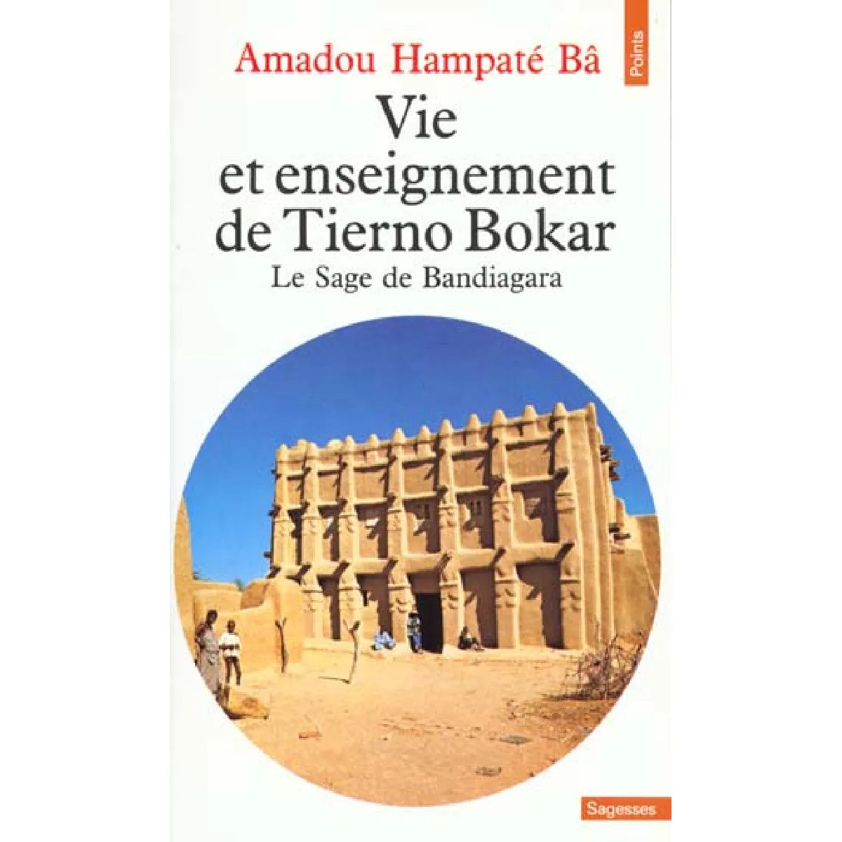 Vie et enseignement de Tierno Bokar : le sage de Bandiagara · Occasion