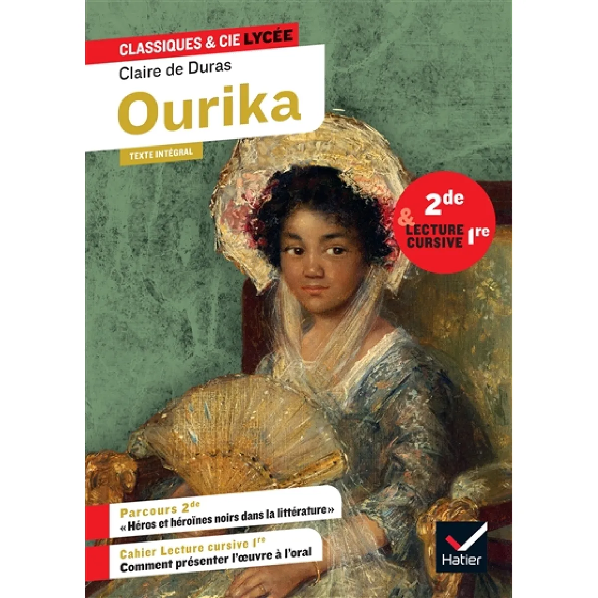 Ourika : texte intégral suivi d'un dossier nouveau bac et d'un cahier lecture cursive : 2de & lecture cursive 1re