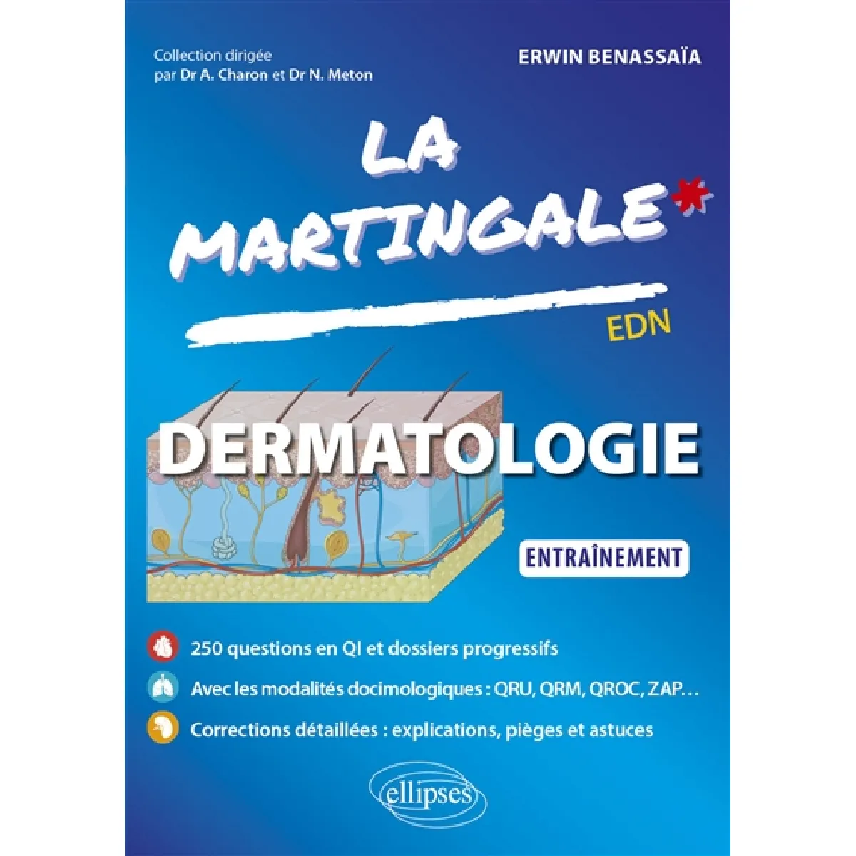 La martingale. Dermatologie : entraînement : EDN · Occasion