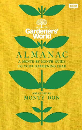 The Gardeners' World Almanac: A month-by-month guide to your gardening year (Hardback)