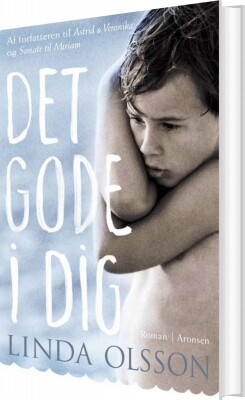 Det Gode I Dig - Linda Olsson - Bog