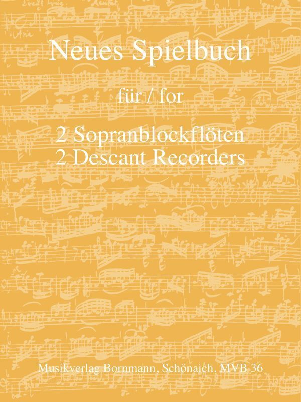 Neues Spielbuch für 2 Sopranblockflöten