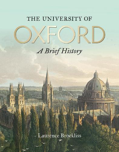 University of Oxford: A Brief History, The (Paperback)