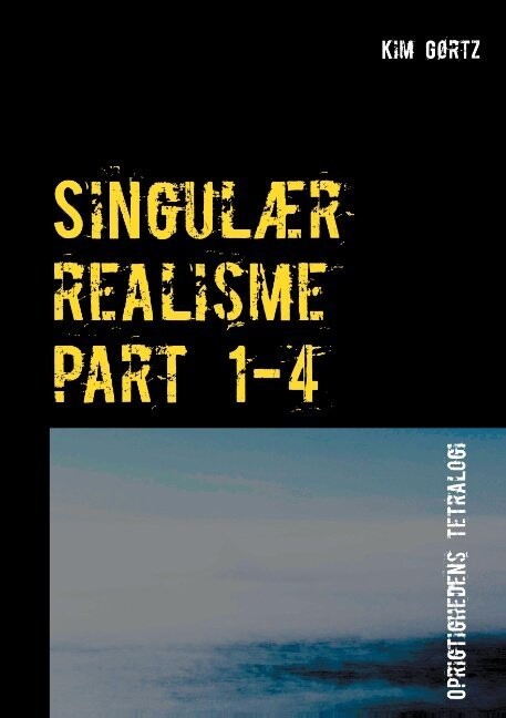 Singulær Realisme Part 1-4 - Kim Gørtz - Bog