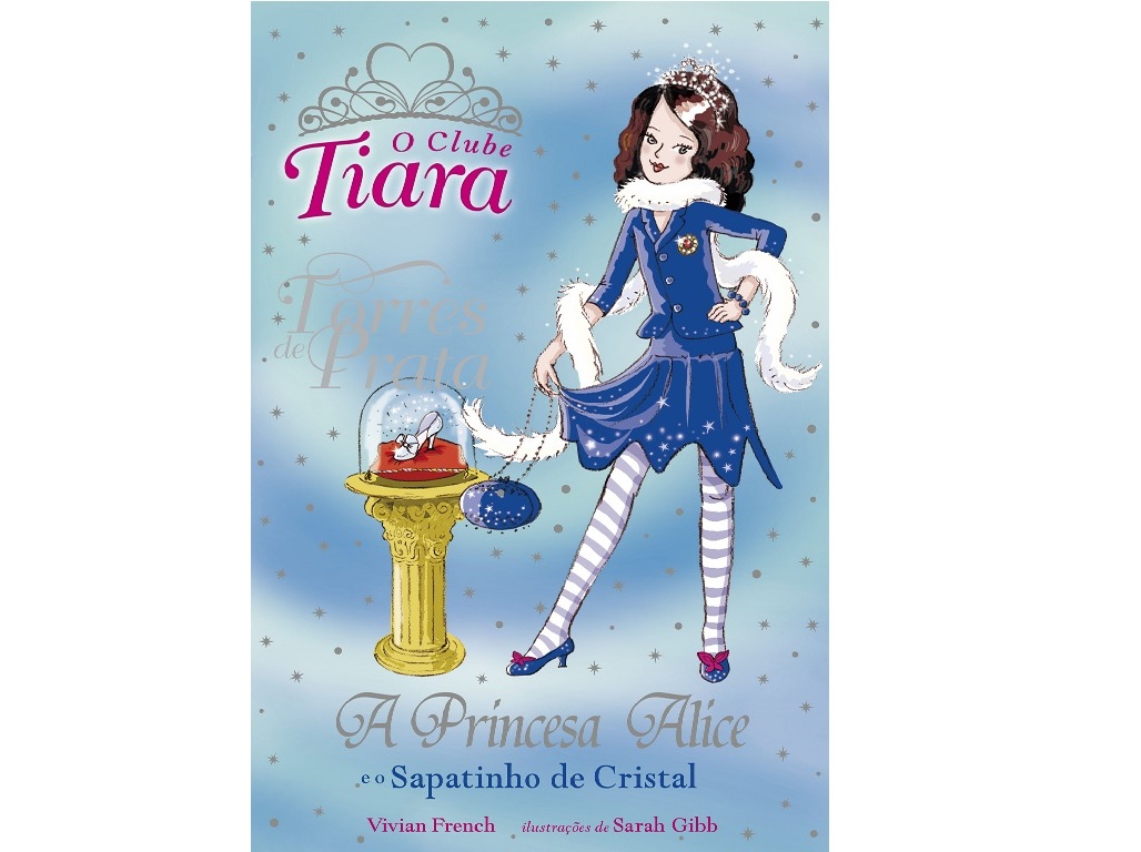 LIVRO A PRINCESA ALICE E SAPATINHO DE CRISTAL /CLUBE