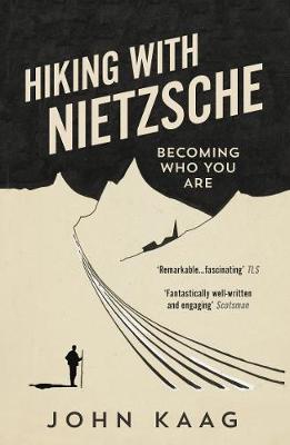 Hiking with Nietzsche: Becoming Who You Are (Paperback)