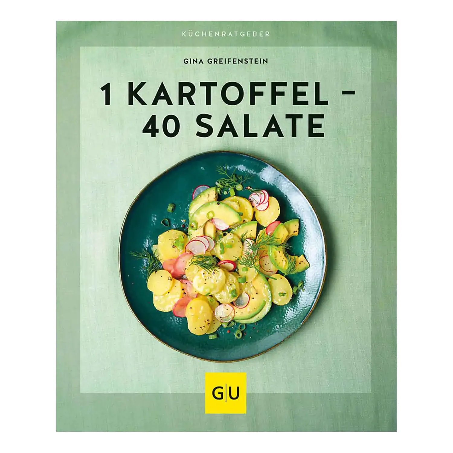 1 Kartoffel - 40 Salate / Gina Greifenstein