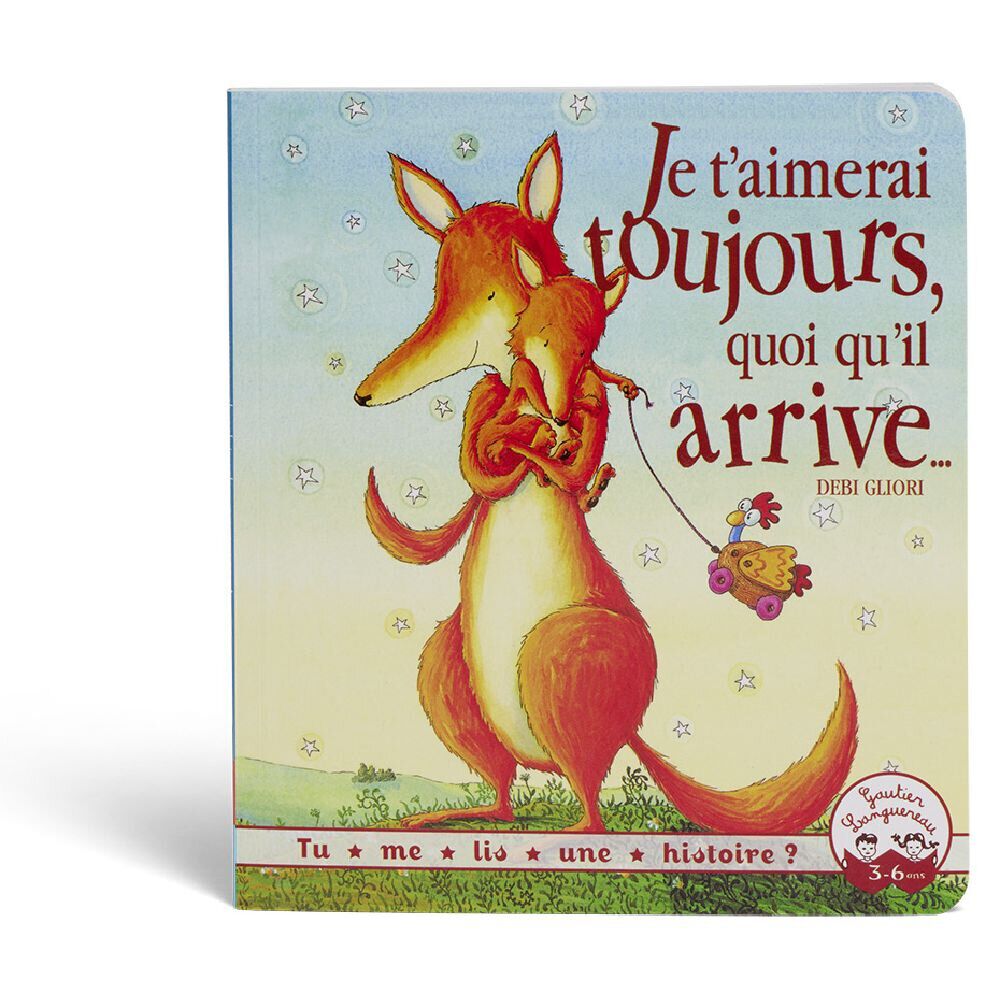 Livre Je t'aimerai toujours, quoi qu'il arrive - Les Petits Gautier