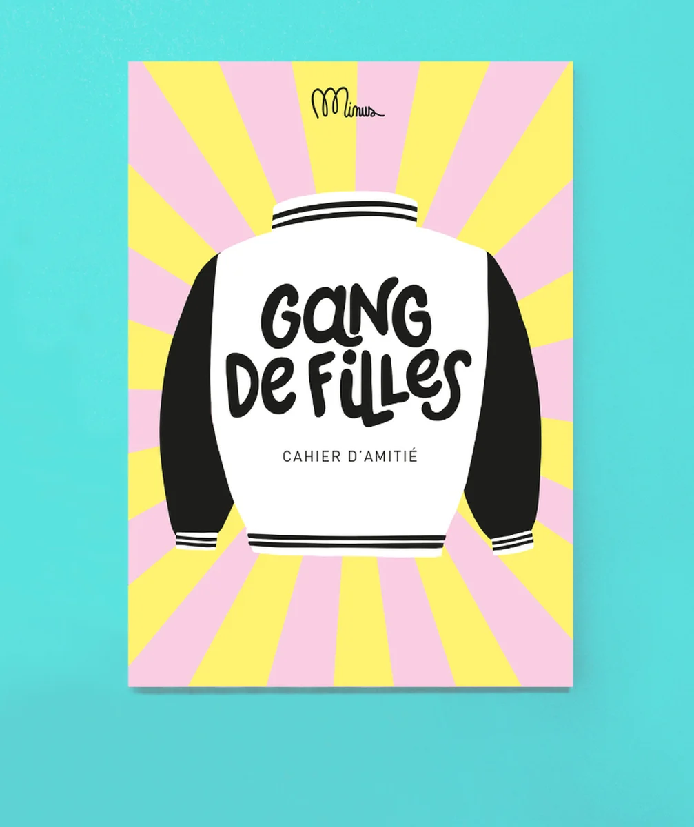 MINUSLE CAHIER D'AMITIÉ GANG DE FILLES