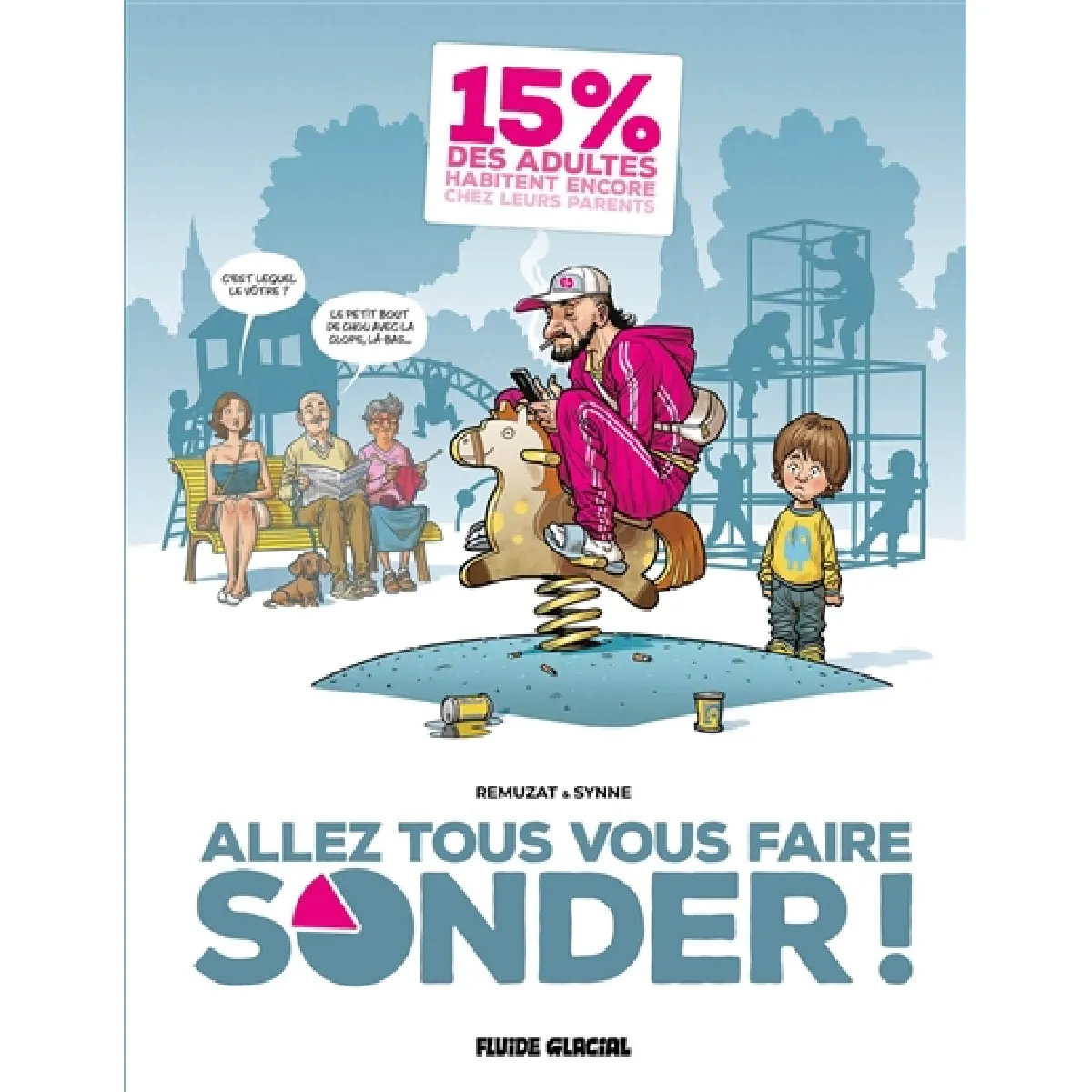 Allez tous vous faire sonder !. Vol. 1