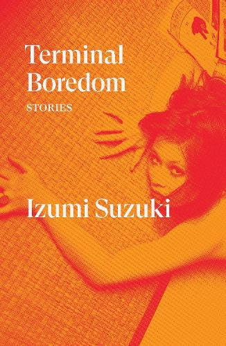 Terminal Boredom: Stories - Verso Fiction (Paperback)