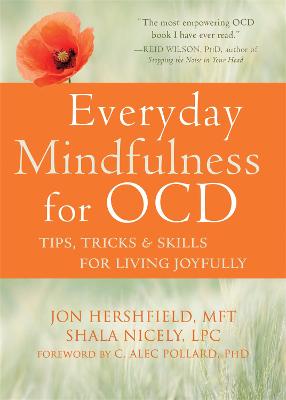 Everyday Mindfulness for OCD: Tips, Tricks, and Skills for Living Joyfully (Paperback)