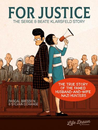 For Justice: The Serge & Beate Klarsfeld Story (Paperback)