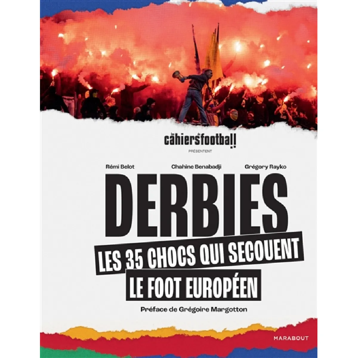 Derbies : les 35 chocs qui enflamment le foot européen · Occasion