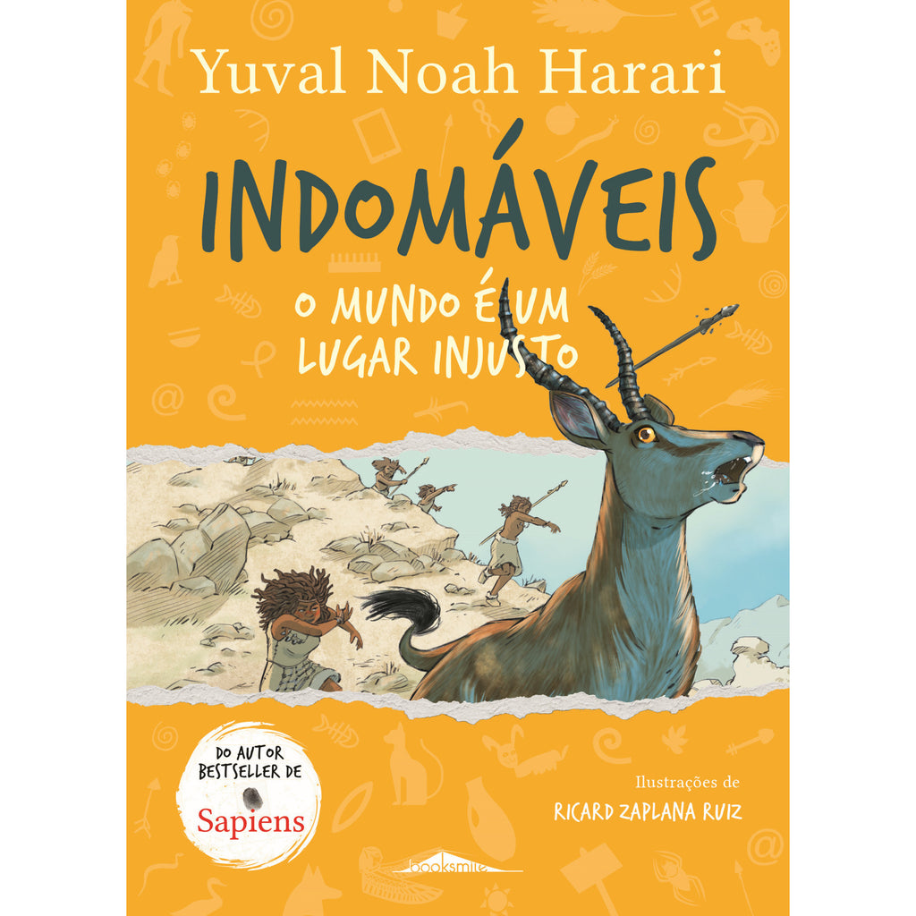 Indomáveis 2 - o Mundo é um Lugar Injusto de Yuval Noah Harari