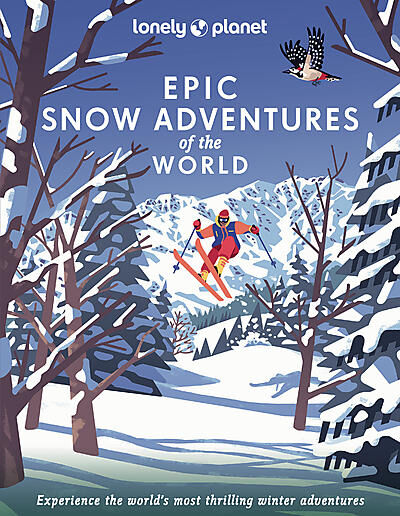 LONELY PLANET - EPIC SNOW ADVENTURES OF THE WORLD
