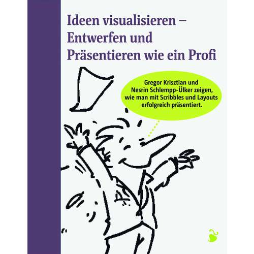 COPIC® Ideen visualisieren - Scribble, Layout, Storyboard