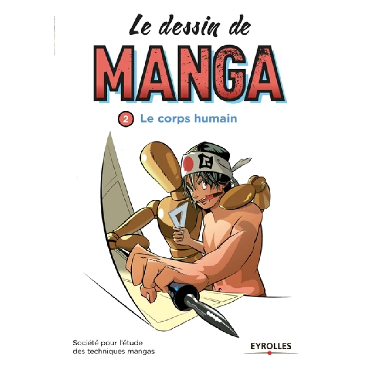 Le dessin de manga. Vol. 2. Le corps humain · Occasion