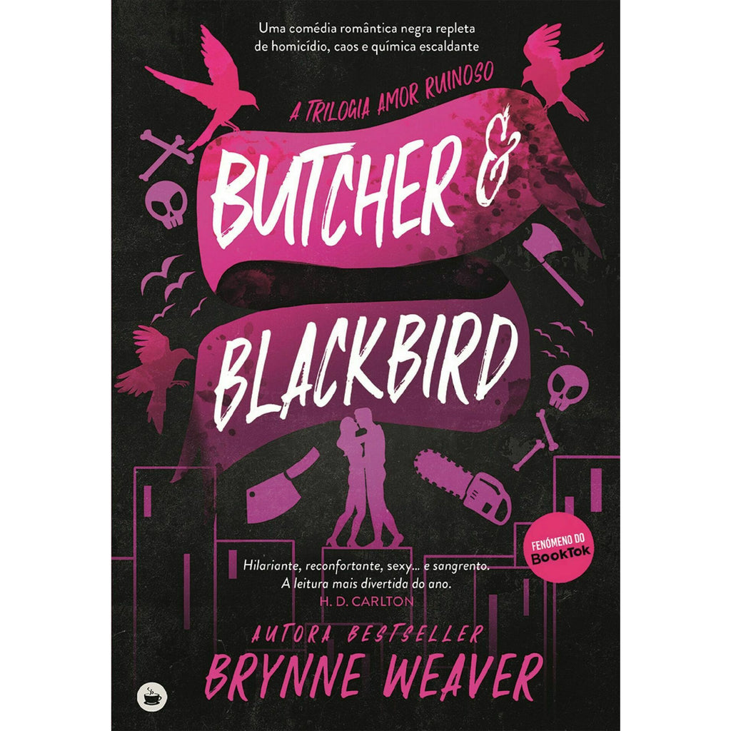 Trilogia do Amor Ruinoso - Livro 1: Butcher e Blackbird de Brynne Weaver