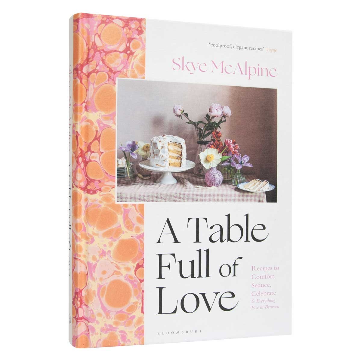 A Table Full of Love: Recipes to Comfort, Seduce, Celebrate & Everything Else in Between (Hardback)