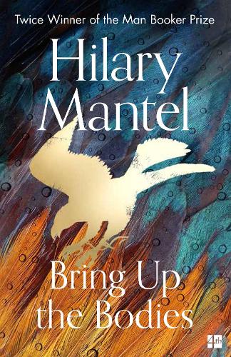 Bring Up the Bodies - The Wolf Hall Trilogy (Paperback)