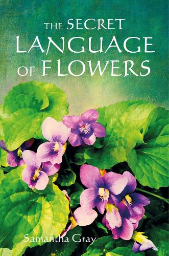 The Secret Language of Flowers (Hardback)