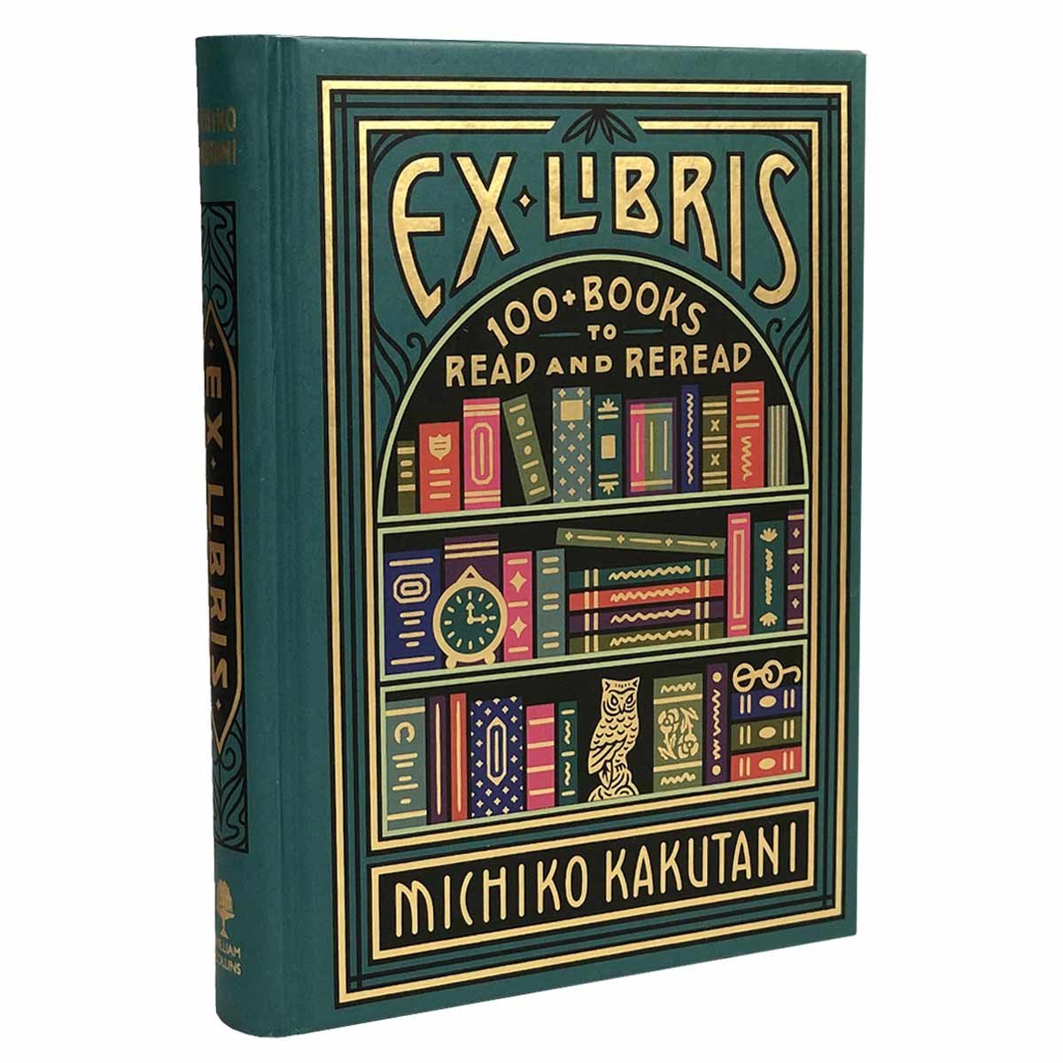 Ex Libris: 100+ Books to Read and Reread (Hardback)