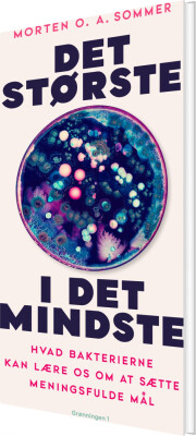 Det Største I Det Mindste - Morten O. A. Sommer - Bog