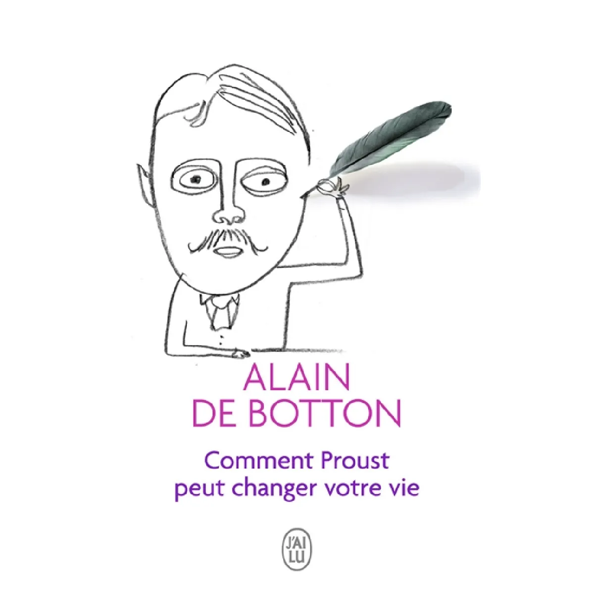 Comment Proust peut changer votre vie : essai · Occasion