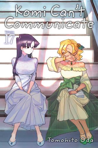 Komi Can't Communicate, Vol. 17 - Komi Can't Communicate 17 (Paperback)