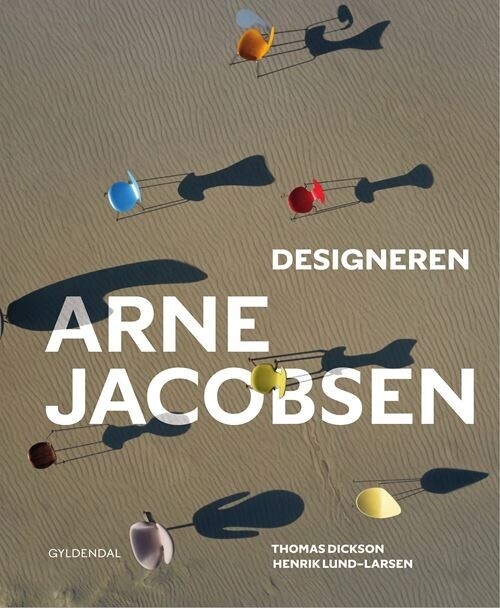 Designeren Arne Jacobsen - Thomas Dickson - Bog