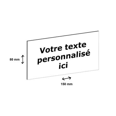 Plaque personnalisée avec votre texte - 150 x 80 mm - blanche - adhésivée prête à poser