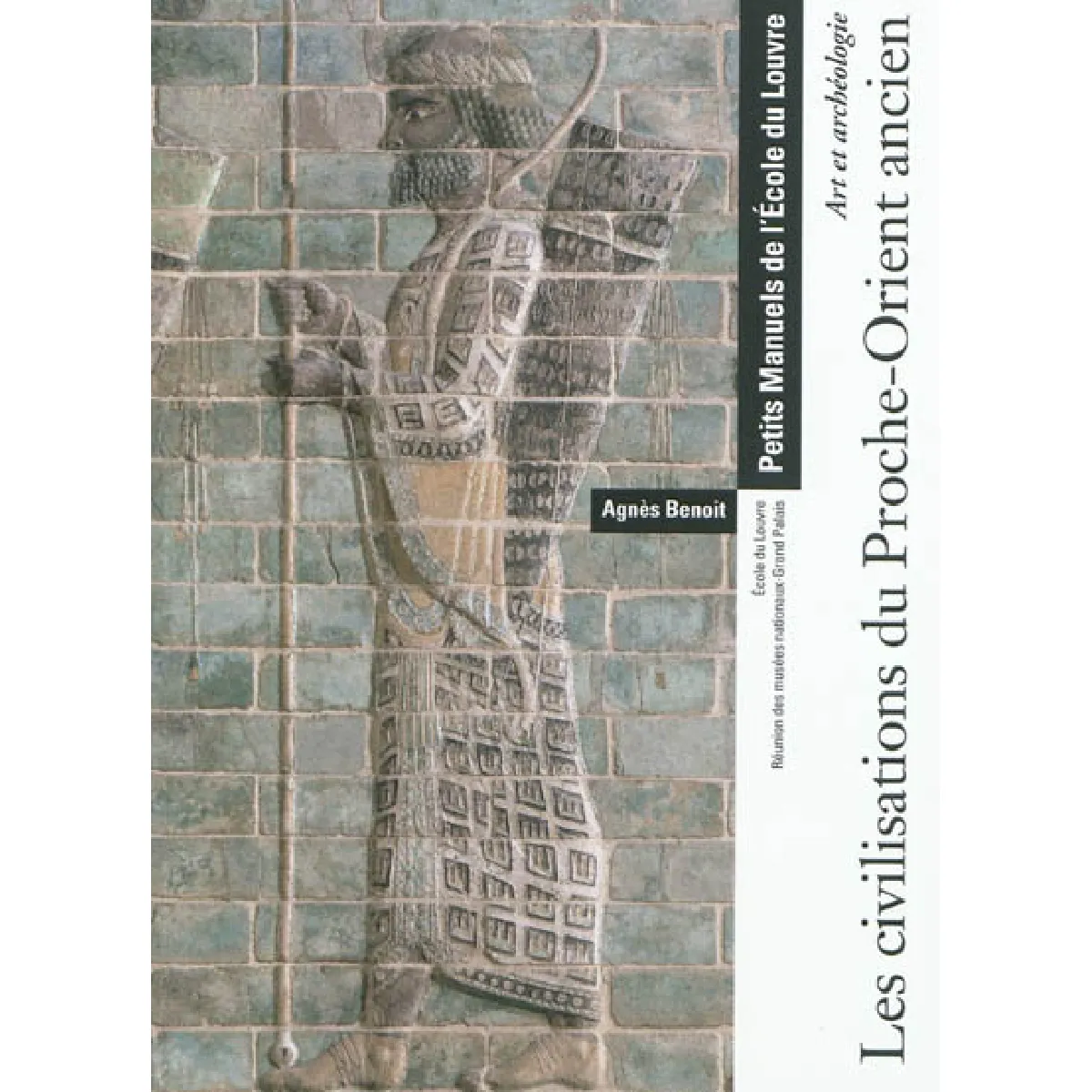 Art et archéologie : les civilisations du Proche-Orient ancien · Occasion