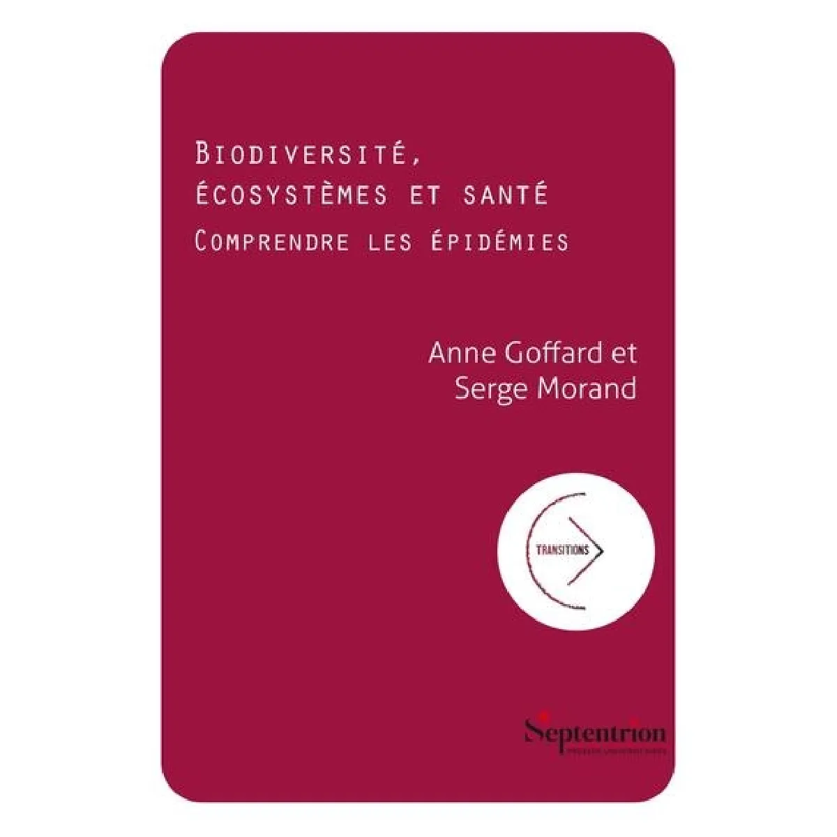 Biodiversité, écosystèmes et santé : comprendre les épidémies · Occasion