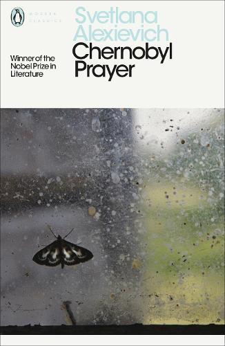 Chernobyl Prayer: Voices from Chernobyl - Penguin Modern Classics (Paperback)